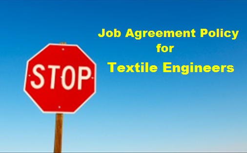 Job Agreement Policy for textile engineers