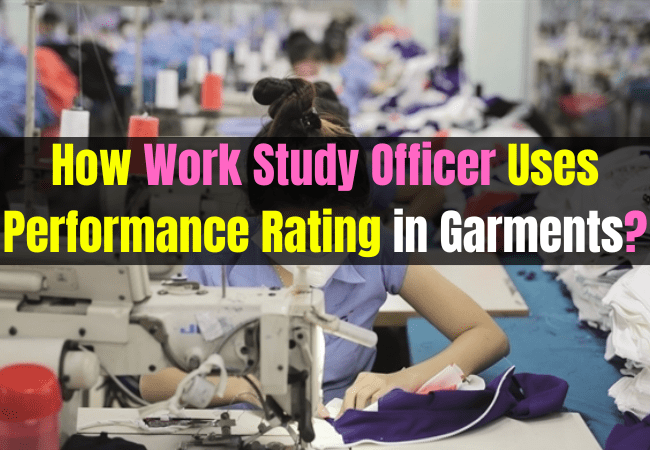 How work study officer uses performance rating in garments